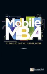 Mobile MBA, The: 112 Skills to Take You Further, Faster цена и информация | Книги по экономике | kaup24.ee