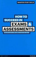 How to Succeed in Exams & Assessments 2nd edition hind ja info | Ühiskonnateemalised raamatud | kaup24.ee