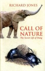 Call of Nature: The Secret Life of Dung цена и информация | Книги о питании и здоровом образе жизни | kaup24.ee