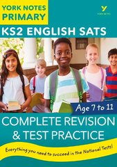 English SATs Complete Revision and Test Practice: York Notes for KS2: catch up, revise and be ready for 2022 exams hind ja info | Noortekirjandus | kaup24.ee