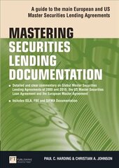 Mastering Securities Lending Documentation: A Practical Guide to the Main European and US Master Securities Lending Agreements цена и информация | Книги по экономике | kaup24.ee