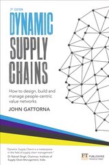 Dynamic Supply Chains: How to design, build and manage people-centric value networks 3rd edition цена и информация | Книги по экономике | kaup24.ee