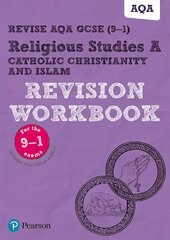 Pearson REVISE AQA GCSE (9-1) Religious Studies Catholic Christianity & Islam Revision Workbook: for home learning, 2022 and 2023 assessments and exams цена и информация | Книги для подростков и молодежи | kaup24.ee