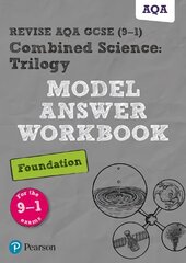 Pearson REVISE AQA GCSE (9-1) Combined Science Trilogy Foundation Model Answer Workbook: for home learning, 2022 and 2023 assessments and exams hind ja info | Ühiskonnateemalised raamatud | kaup24.ee
