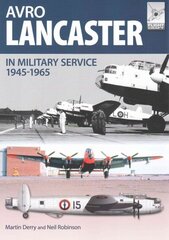 Flight Craft 4: Avro Lancaster 1945-1964: In British, Canadian and French Military Service hind ja info | Tervislik eluviis ja toitumine | kaup24.ee