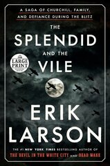 Splendid and the Vile: A Saga of Churchill, Family, and Defiance During the Blitz Large type / large print edition цена и информация | Исторические книги | kaup24.ee