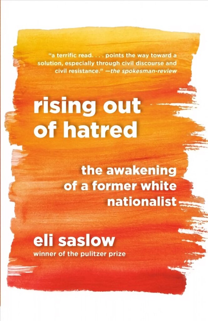 Rising Out of Hatred: The Awakening of a Former White Nationalist цена и информация | Ühiskonnateemalised raamatud | kaup24.ee