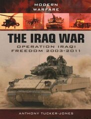 Iraq War: Operation Iraqi Freedom 2003 hind ja info | Ajalooraamatud | kaup24.ee