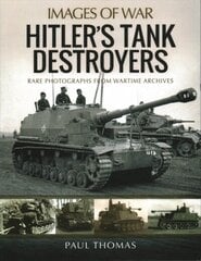 Hitler's Tank Destroyers hind ja info | Ühiskonnateemalised raamatud | kaup24.ee
