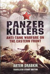 Panzer Killers: Anti-Tank Warfare on the Eastern Front hind ja info | Ajalooraamatud | kaup24.ee
