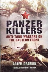 Panzer Killers: Anti-Tank Warfare on the Eastern Front цена и информация | Исторические книги | kaup24.ee