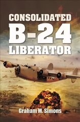 Consolidated B-24 Liberator цена и информация | Исторические книги | kaup24.ee