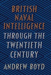 British Naval Intelligence through the Twentieth Century hind ja info | Ühiskonnateemalised raamatud | kaup24.ee