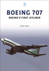 Boeing 707: Boeing's First Jetliner: Boeing's First Jetliner цена и информация | Путеводители, путешествия | kaup24.ee