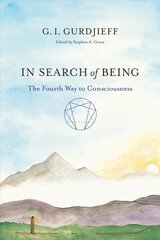 In Search of Being: The Fourth Way to Consciousness цена и информация | Исторические книги | kaup24.ee