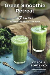 Green Smoothie Retreat: A 7-Day Plan to Detox and Revitalize at Home цена и информация | Самоучители | kaup24.ee