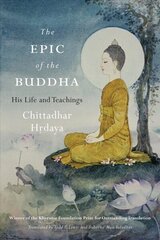Epic of the Buddha: His Life and Teachings hind ja info | Usukirjandus, religioossed raamatud | kaup24.ee