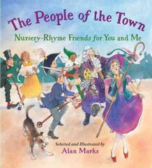 People of the Town: Nursery-Rhyme Friends for You and Me hind ja info | Väikelaste raamatud | kaup24.ee