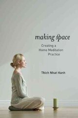 Making Space: Creating a Home Meditation Practice hind ja info | Eneseabiraamatud | kaup24.ee