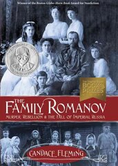 Family Romanov: Murder, Rebellion, and the Fall of Imperial Russia: Murder, Rebellion & the Fall of Imperial Russia цена и информация | Книги для подростков и молодежи | kaup24.ee