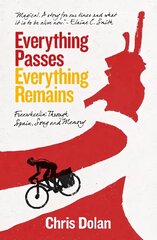 Everything Passes, Everything Remains: Freewheelin' Through Spain, Song and Memory hind ja info | Tervislik eluviis ja toitumine | kaup24.ee