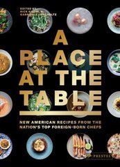 Place at the Table: New American Recipes from the Nation's Top Foreign-Born Chefs цена и информация | Книги рецептов | kaup24.ee