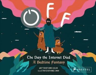 Off: The Day the Internet Died: A Bedtime Fantasy цена и информация | Фантастика, фэнтези | kaup24.ee