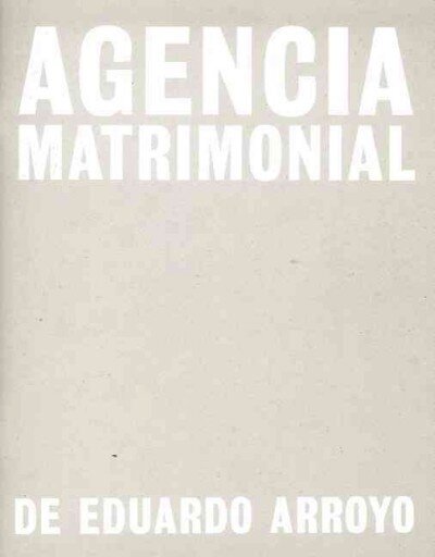 Eduardo Arroyo: Agencia Matrimonial: Artist's Sketchbook hind ja info | Kunstiraamatud | kaup24.ee