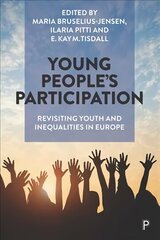 Young People's Participation: Revisiting Youth and Inequalities in Europe hind ja info | Ühiskonnateemalised raamatud | kaup24.ee