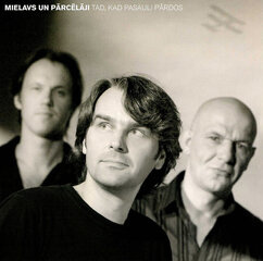 CD Mielavs Un Parcelaji - Tad, kad pasauli pardos цена и информация | Виниловые пластинки, CD, DVD | kaup24.ee