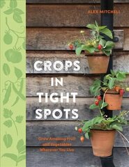 Crops in Tight Spots цена и информация | Книги по садоводству | kaup24.ee