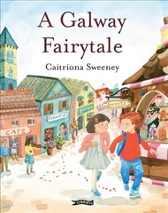 Galway Fairytale hind ja info | Väikelaste raamatud | kaup24.ee