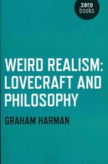 Weird Realism - Lovecraft and Philosophy цена и информация | Исторические книги | kaup24.ee