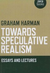 Towards Speculative Realism: Essays and Lectures цена и информация | Исторические книги | kaup24.ee