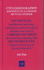 Cyclogeography: Journeys of a London Bicycle Courier: Journeys of a London Bicycle Courier цена и информация | Поэзия | kaup24.ee