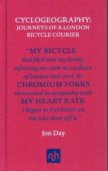 Cyclogeography: Journeys of a London Bicycle Courier: Journeys of a London Bicycle Courier hind ja info | Luule | kaup24.ee