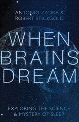 When Brains Dream: Exploring the Science and Mystery of Sleep hind ja info | Majandusalased raamatud | kaup24.ee