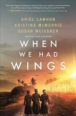 When We Had Wings: A Story of the Angels of Bataan ITPE Edition цена и информация | Фантастика, фэнтези | kaup24.ee