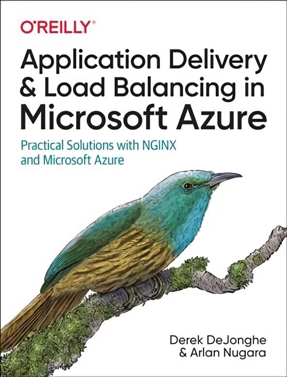 Application Delivery and Load Balancing in Microsoft Azure: Practical Solutions with NGINX and Microsoft Azure цена и информация | Majandusalased raamatud | kaup24.ee