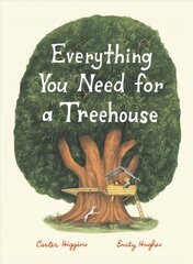 Everything You Need for a Treehouse: (Children's Treehouse Book, Story Book for Kids, Nature Book for Kids) hind ja info | Väikelaste raamatud | kaup24.ee
