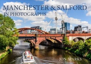 Manchester & Salford in Photographs цена и информация | Книги по фотографии | kaup24.ee