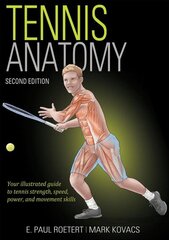 Tennis Anatomy 2nd edition цена и информация | Книги о питании и здоровом образе жизни | kaup24.ee