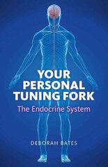 Your Personal Tuning Fork: The Endocrine System цена и информация | Самоучители | kaup24.ee