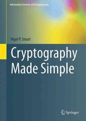 Cryptography Made Simple 2016 1st ed. 2016 hind ja info | Majandusalased raamatud | kaup24.ee