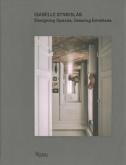 Isabelle Stanislas: Designing Spaces, Drawing Emotions hind ja info | Arhitektuuriraamatud | kaup24.ee