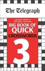 Telegraph Big Book of Quick Crosswords 3 цена и информация | Книги о питании и здоровом образе жизни | kaup24.ee