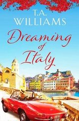 Dreaming of Italy: A stunning and heartwarming holiday romance hind ja info | Fantaasia, müstika | kaup24.ee