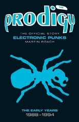 Prodigy - Electronic Punks: The Early Years 1988-1994 цена и информация | Книги об искусстве | kaup24.ee