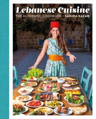 Lebanese Cuisine: The Authentic Cookbook hind ja info | Retseptiraamatud  | kaup24.ee