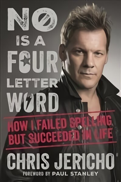 No Is a Four-Letter Word: How I Failed Spelling But Succeeded in Life hind ja info | Elulooraamatud, biograafiad, memuaarid | kaup24.ee